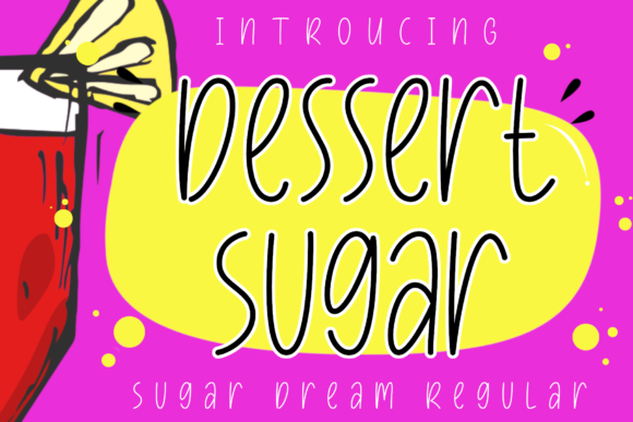 Dessert Sugar: The Font That Adds a Joyful Touch to Your Designs
