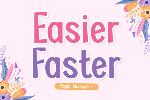 Easier Faster: Where Whimsical Script Meets Modern Design