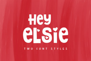 Hey Elsie: A Playful Font Pairing for Modern Brands