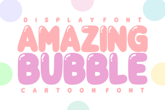Pop Your Designs with Amazing Bubble: A Playful Font for Creative Brands